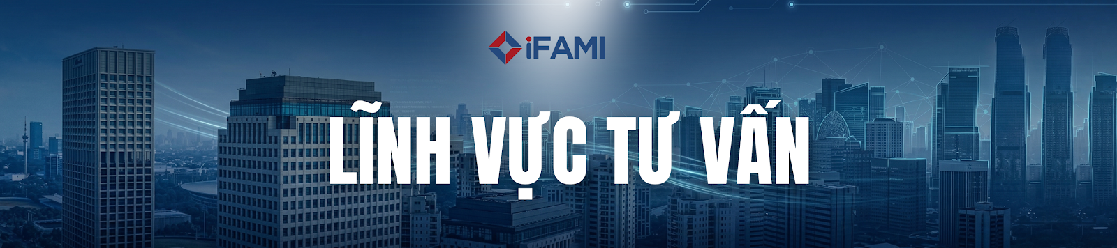 LĨNH VỰC TƯ VẤN