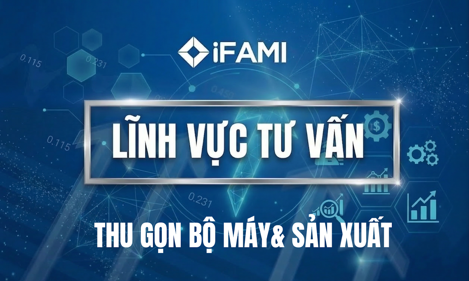 THU GỌN BỘ MÁY & SẢN XUẤT