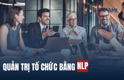 QUẢN TRỊ TỔ CHỨC BẰNG NLP