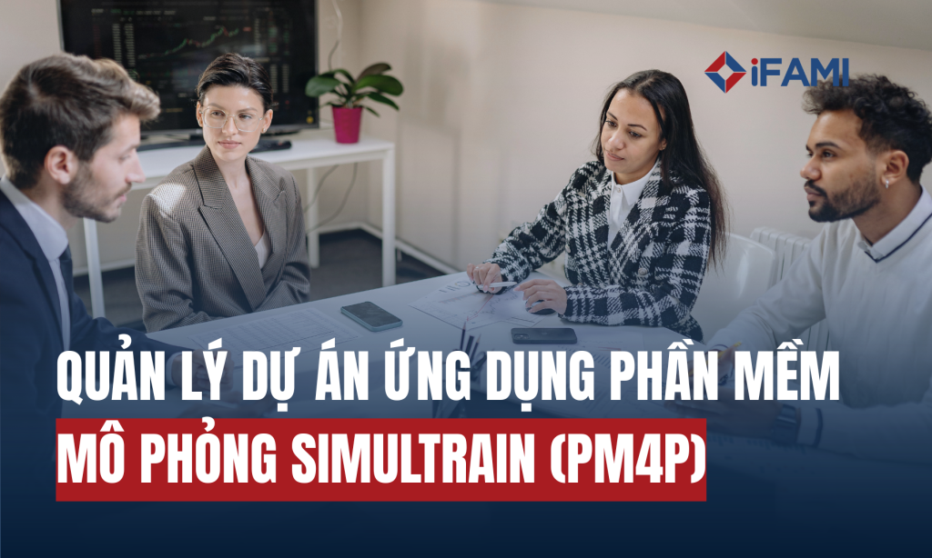 QUẢN LÝ DỰ ÁN ỨNG DỤNG PHẦN MỀM MÔ PHỎNG SIMULTRAIN (PM4P)