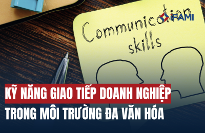 KỸ NĂNG GIAO TIẾP DOANH NGHIỆP TRONG MÔI TRƯỜNG ĐA VĂN HÓA